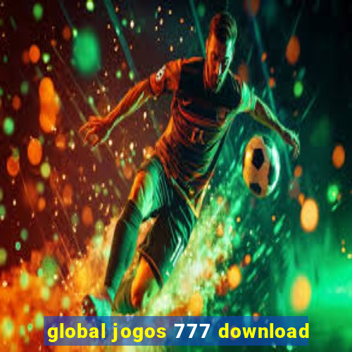 global jogos 777 download